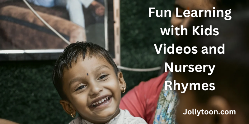 Fun-Learning-with-Kids-Videos-and-NurseryRhymes